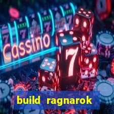 build ragnarok history reborn rag